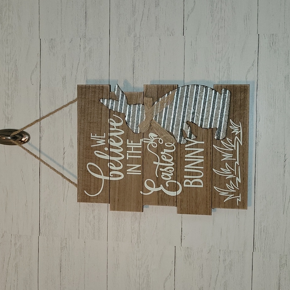 Wood & Galvanized Metal "We Believe in the Easter Bunny" Sign